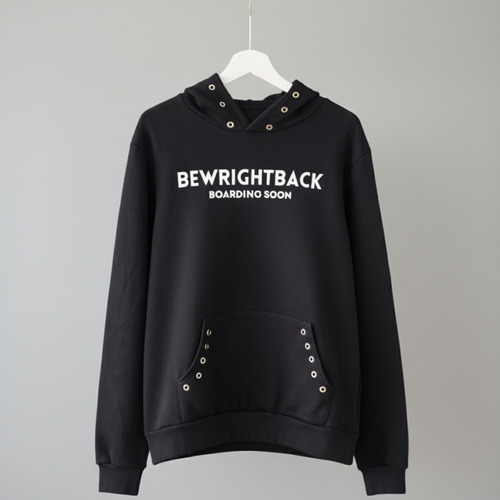 Black hoodie with 'BEWRIGHTBACK BOARDING SOON' text on a gray background