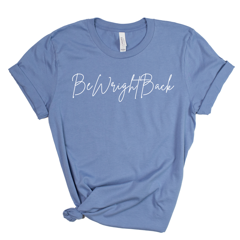 BeWrightBack Signature Tee