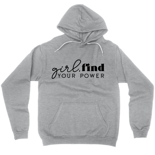 Girl, Find Your Power Hoodie