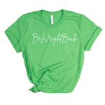 BeWrightBack Signature Tee