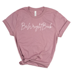BeWrightBack Signature Tee