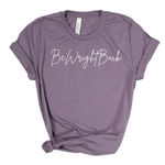 BeWrightBack Signature Tee