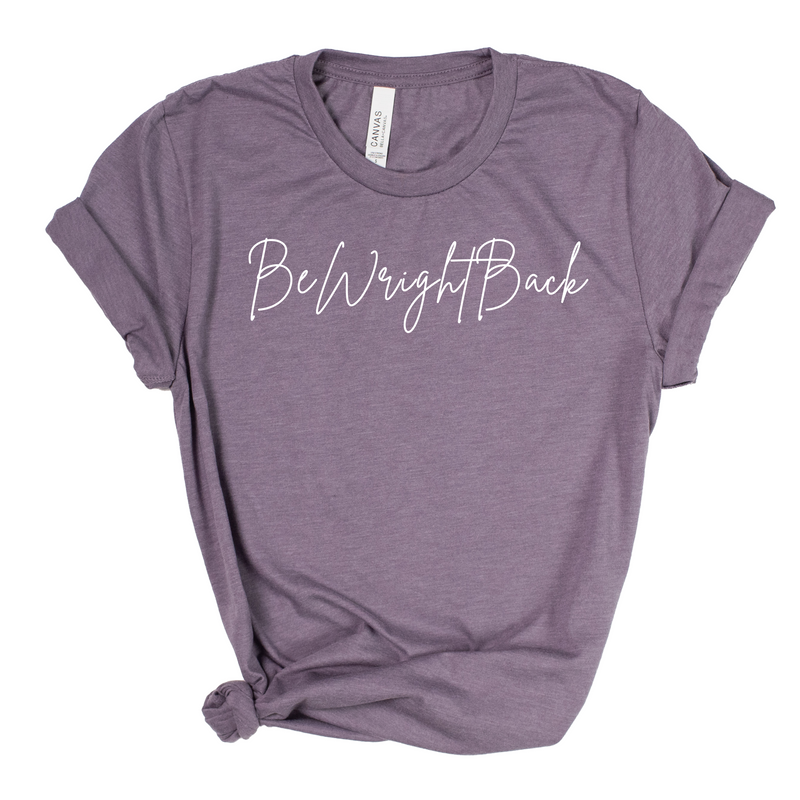 BeWrightBack Signature Tee